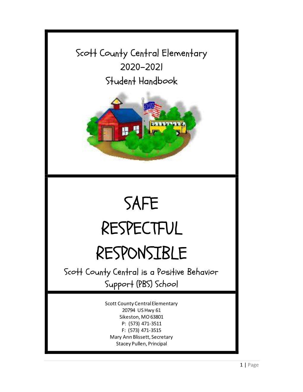 SAFE RESPECTFUL RESPONSIBLE Scott County Central Is a Positive Behavior Support (PBS) School