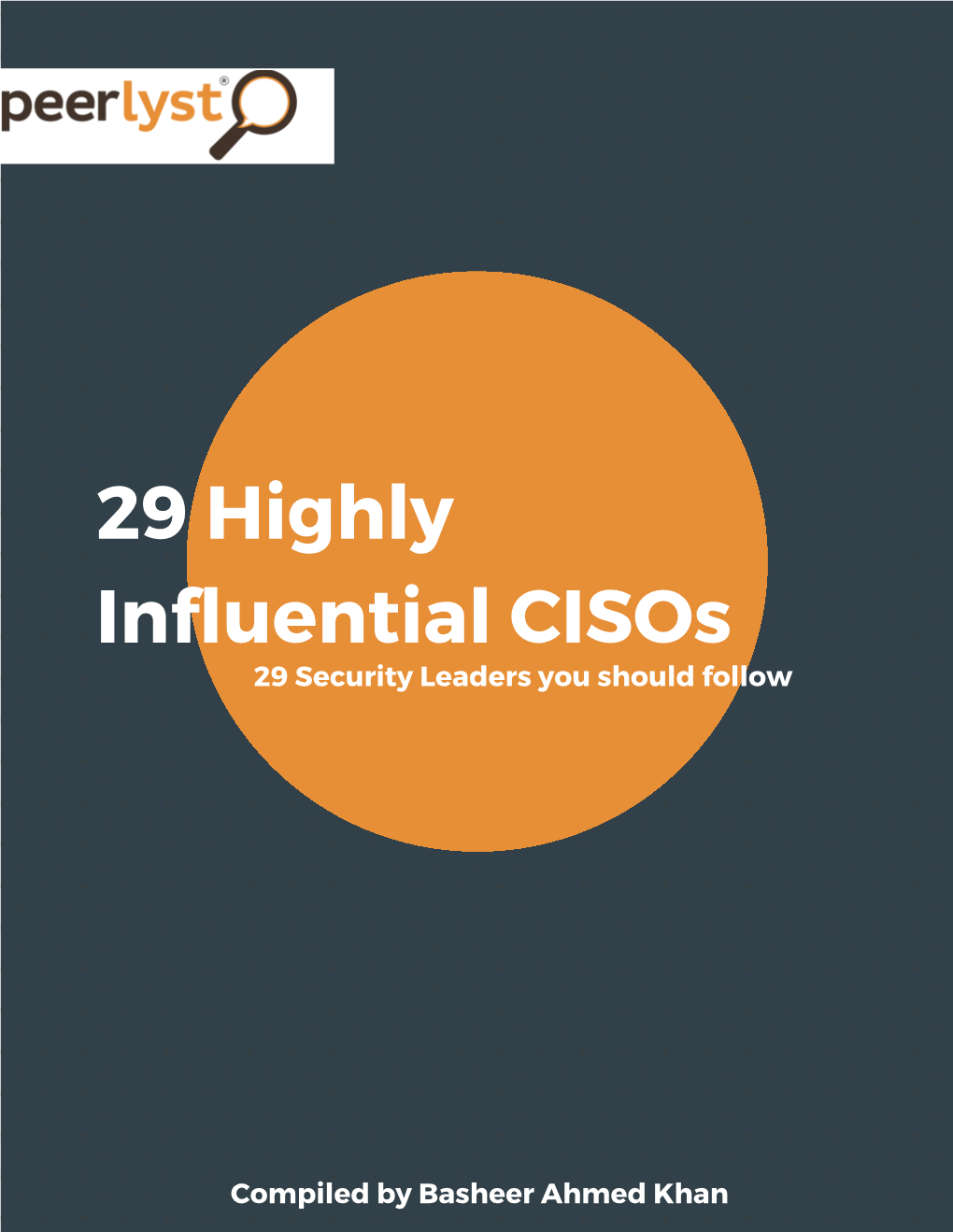 29 Highly Influential Cisos 29 Security Leaders You Should Follow