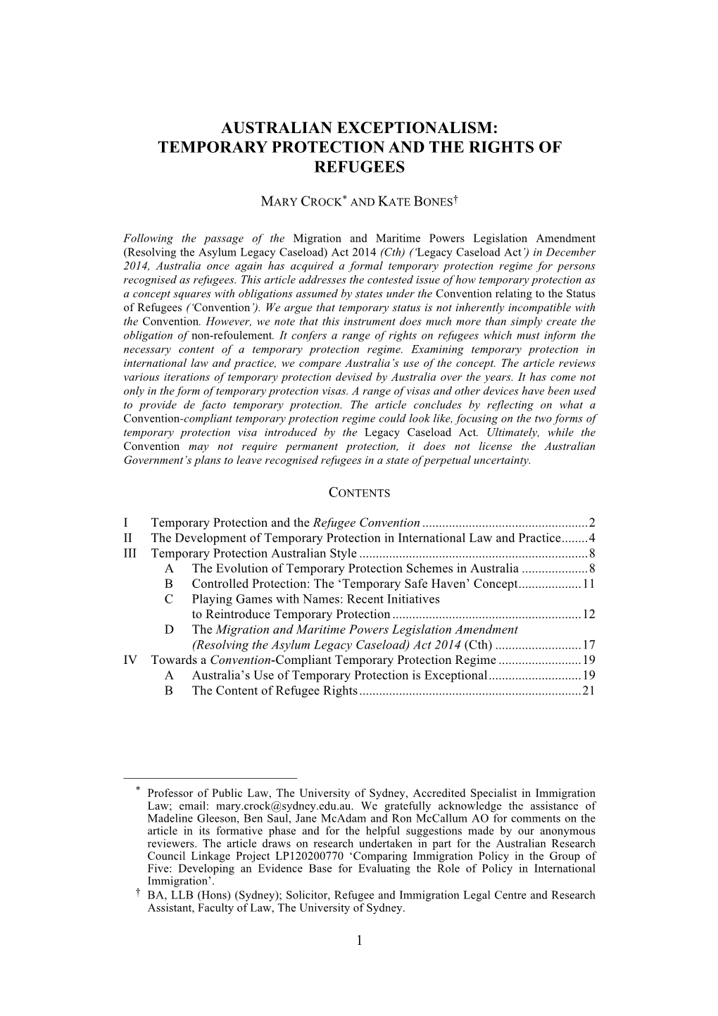 AUSTRALIAN EXCEPTIONALISM: TEMPORARY PROTECTION and the RIGHTS of REFUGEES Temporary Protection and the Rights of Refugees MARY CROCK* and KATE BONES†