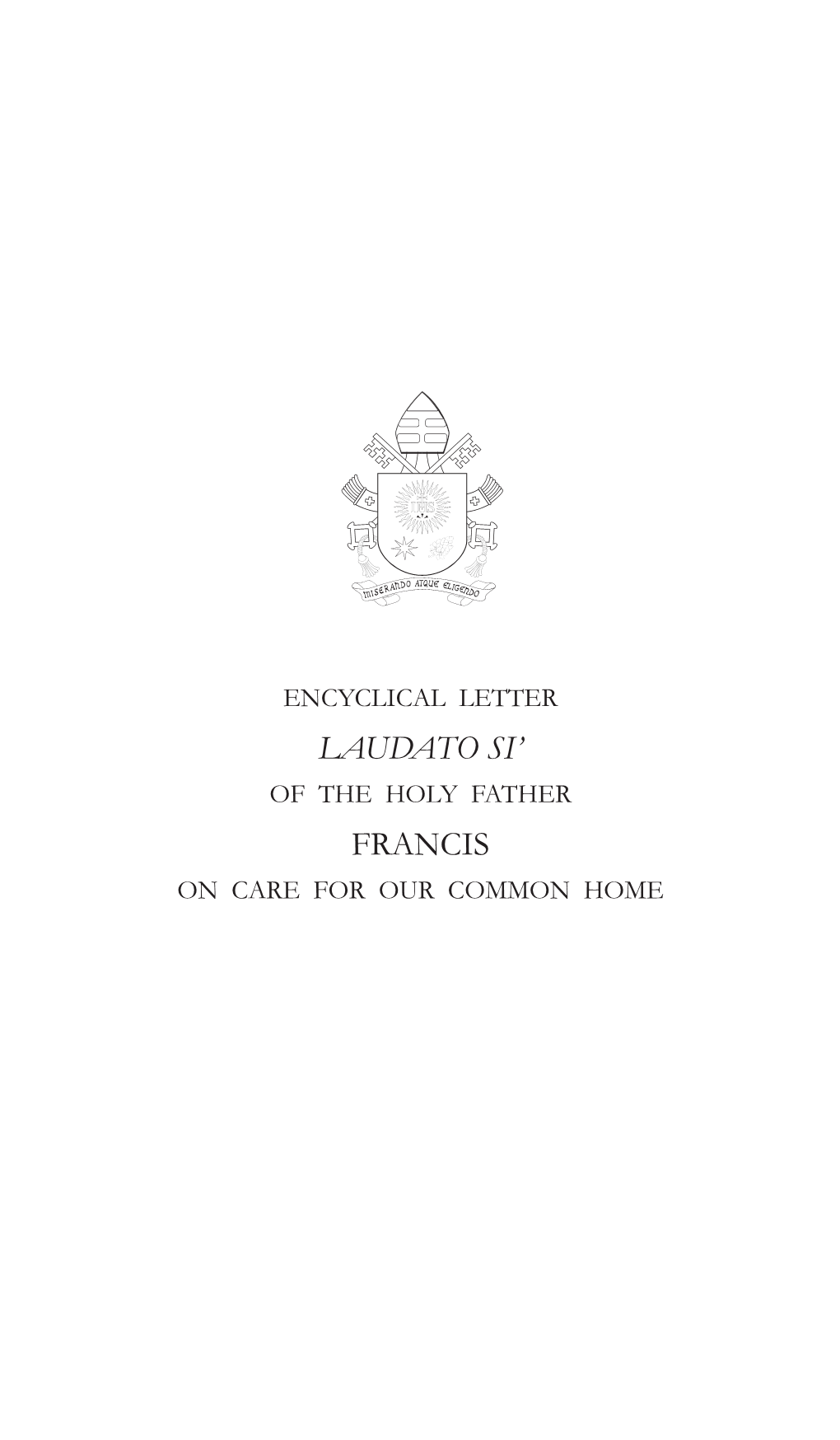 Laudato Si’ of the Holy Father Francis on Care for Our Common Home