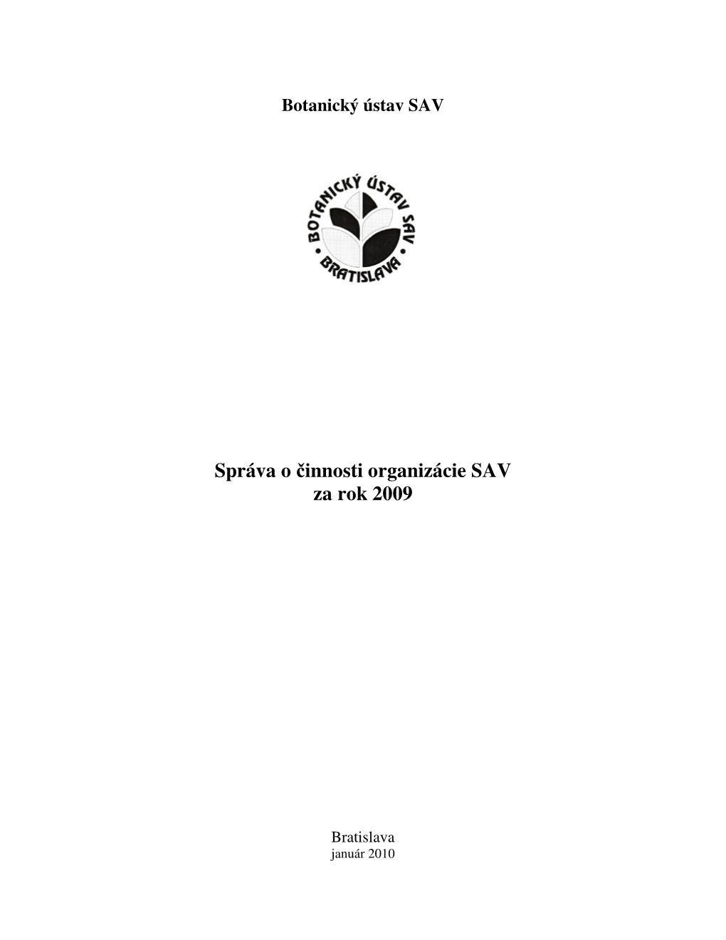 Správa O Činnosti Organizácie SAV Za Rok 2009