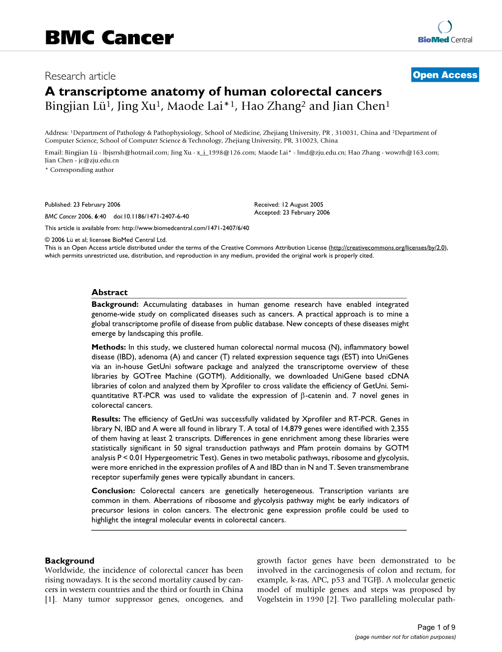 A Transcriptome Anatomy of Human Colorectal Cancers Bingjian Lü1, Jing Xu1, Maode Lai*1, Hao Zhang2 and Jian Chen1