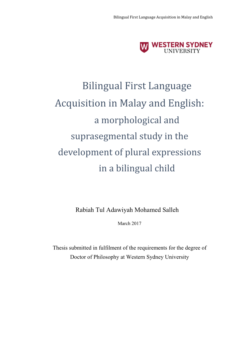 Bilingual First Language Acquisition in Malay and English: a Morphological and Suprasegmental Study in the Development of Plural Expressions in a Bilingual Child
