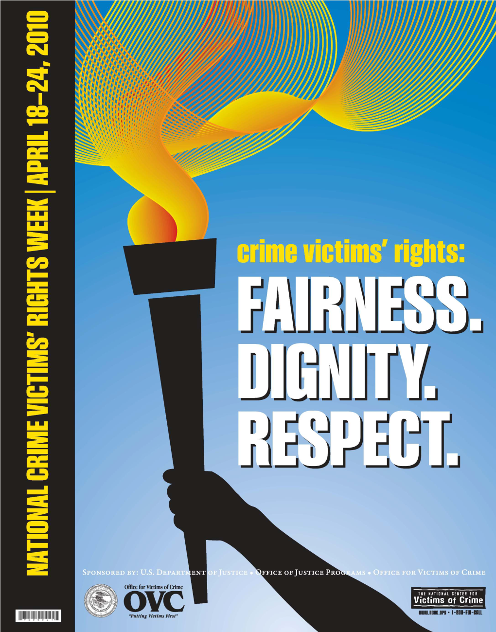 2010 National Crime Victims' Rights Week Resource Guide, Developed by the Office for Victims of Crime (OVC) and the National Center for Victims of Crime