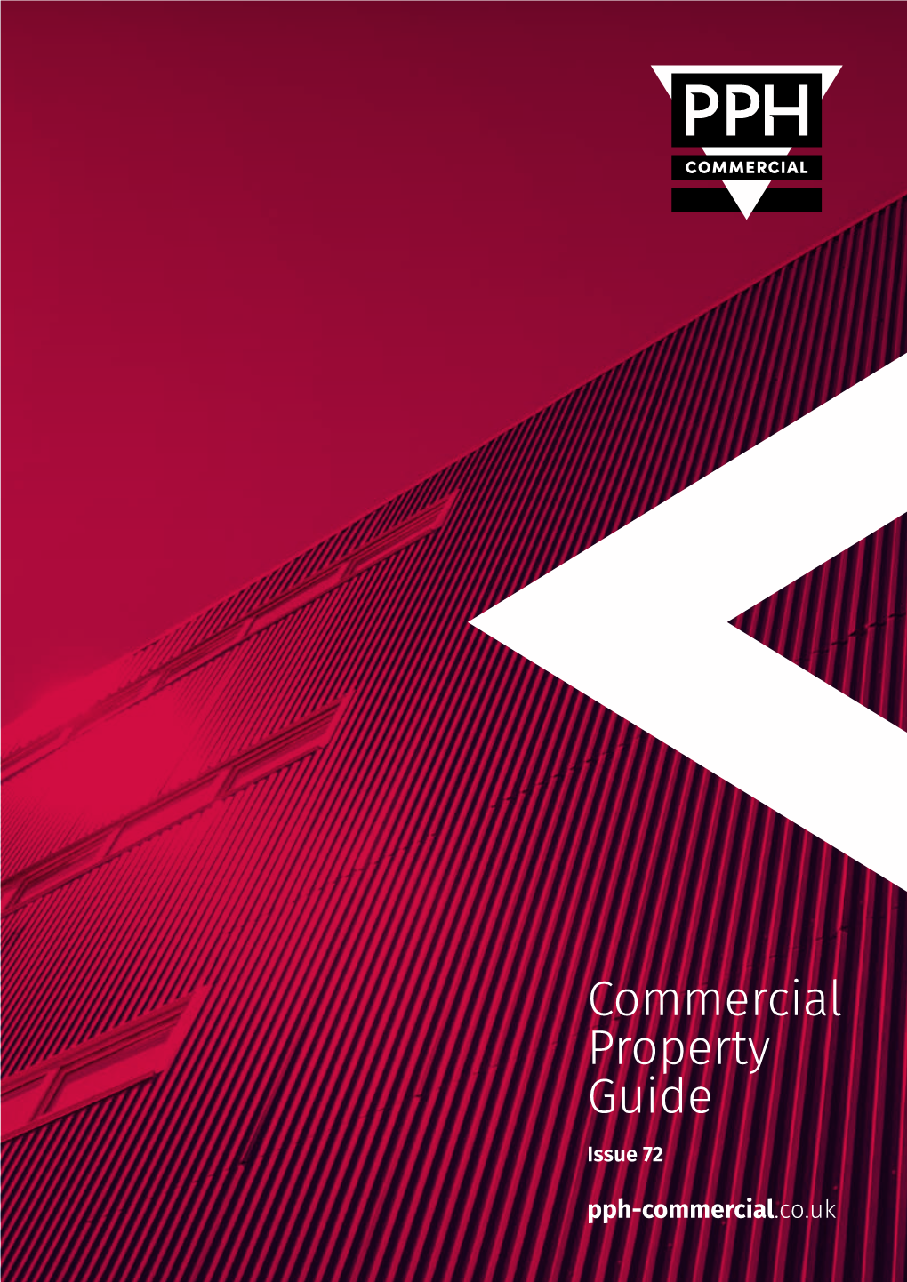 Commercial Property Guide Issue 72 Pph-Commercial.Co.Uk If You Would Like the Latest Sales, Lettings, Investment, Development and Commercial Property News: Follow Us