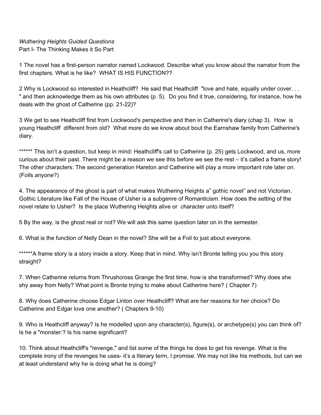 Wuthering Heights Guided Questions Part I- the Thinking Makes It So Part 1 the Novel Has a First-Person Narrator Named Lockwood