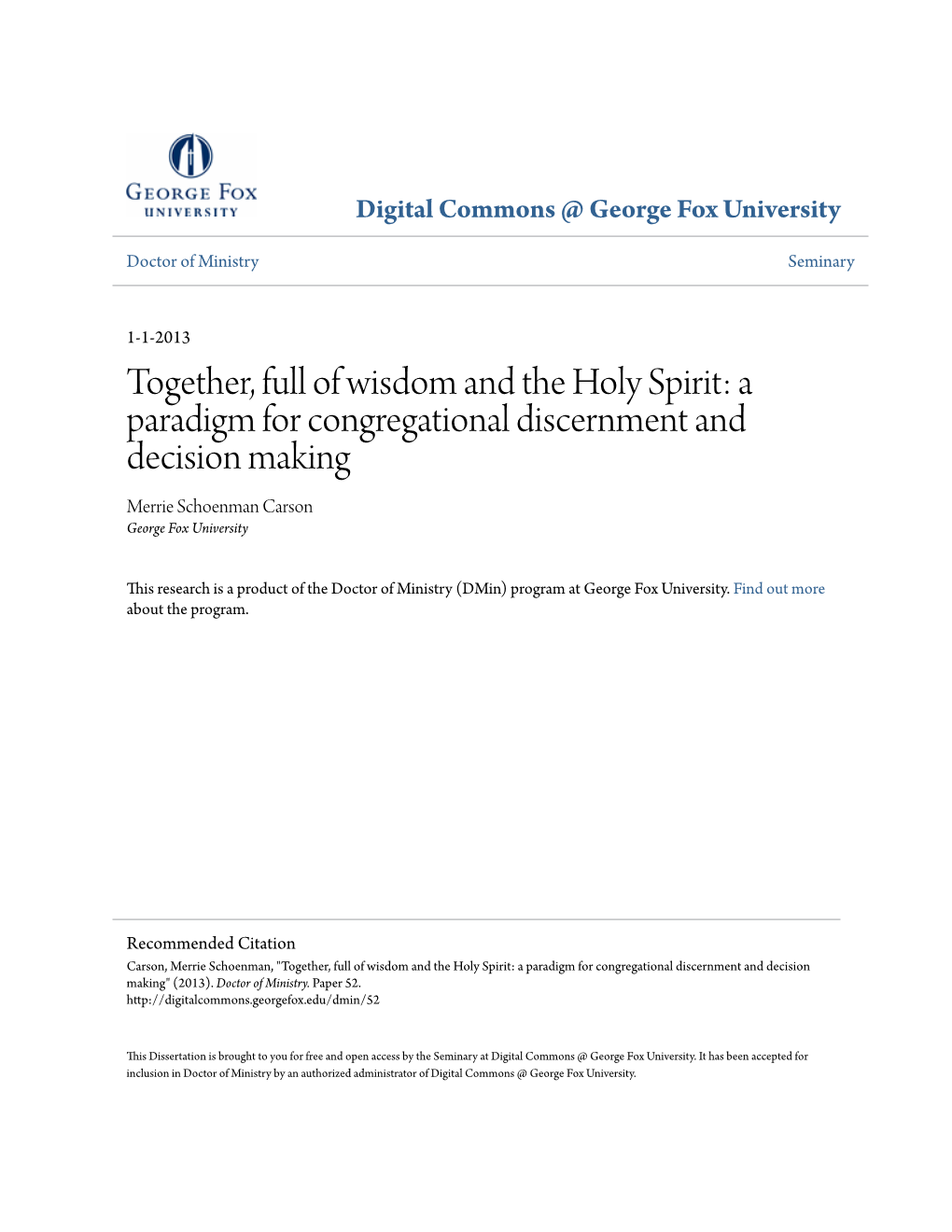 Together, Full of Wisdom and the Holy Spirit: a Paradigm for Congregational Discernment and Decision Making Merrie Schoenman Carson George Fox University