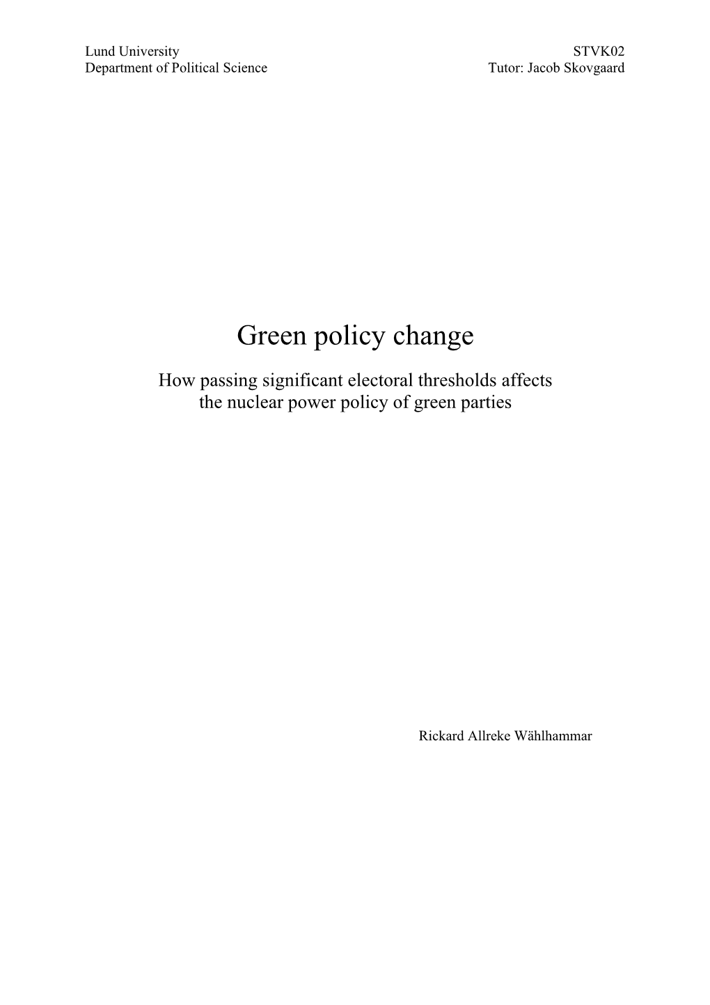 Green Policy Change