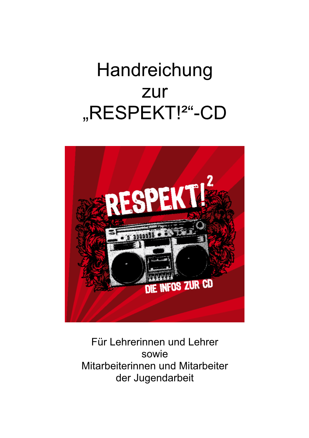 Handreichung Zur „RESPEKT!²“-CD