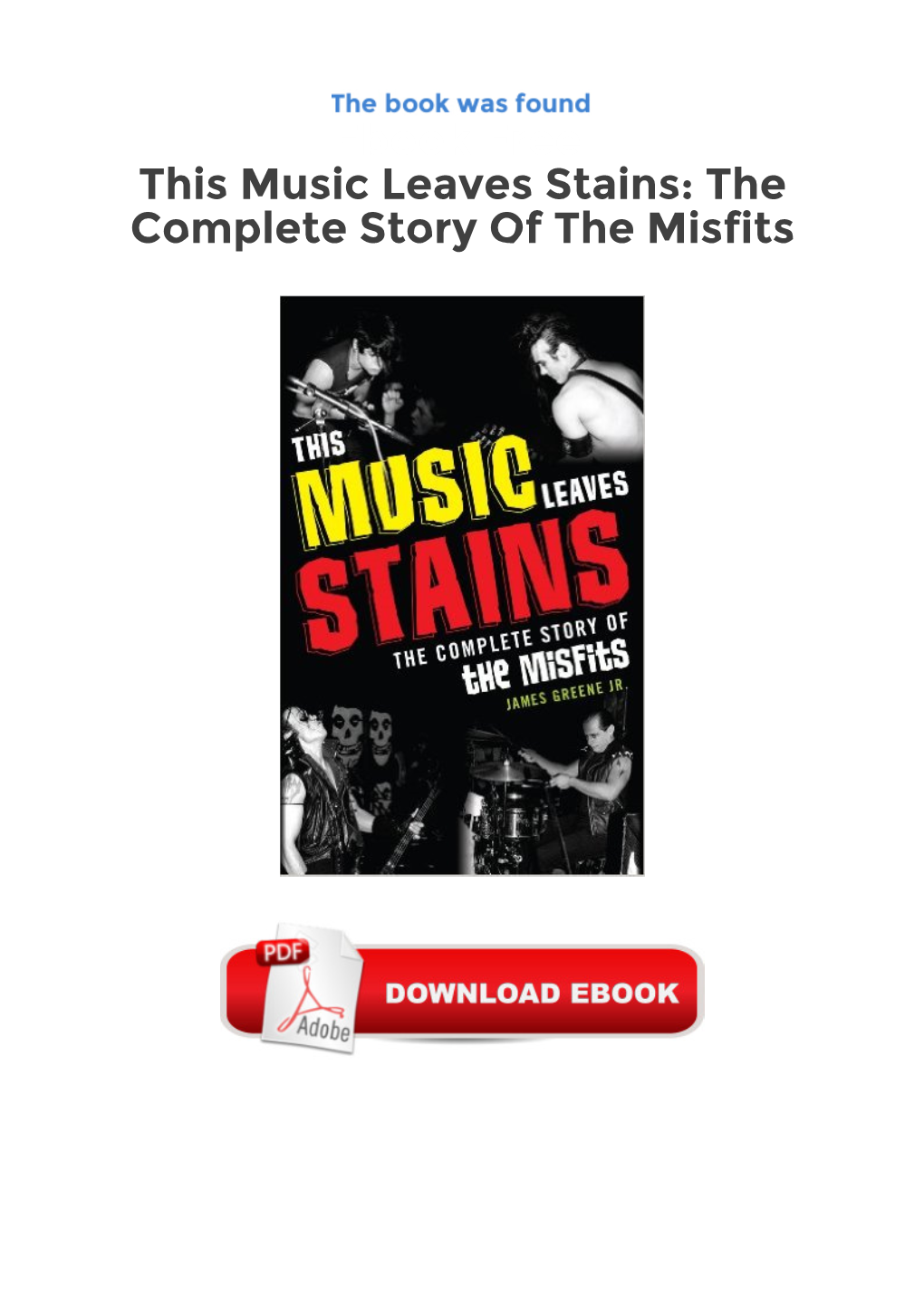Ebook Free This Music Leaves Stains: the Complete Story of The