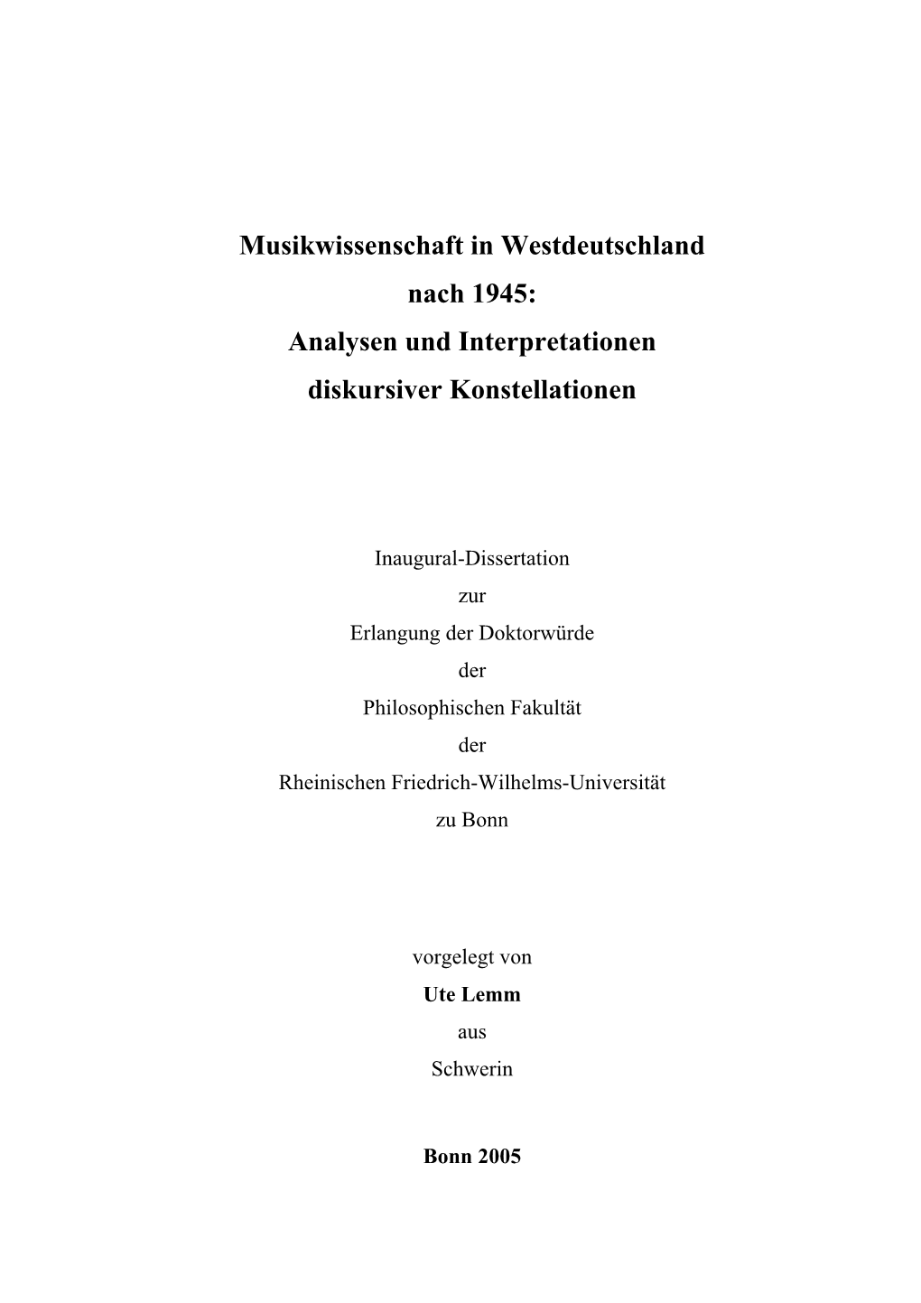 Musikwissenschaft in Westdeutschland Nach 1945: Analysen Und Interpretationen Diskursiver Konstellationen