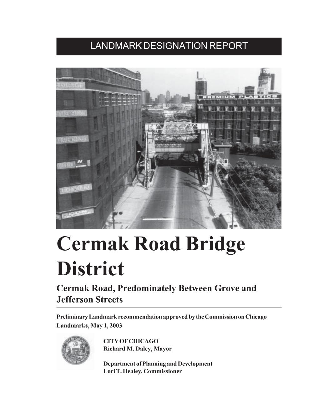 Cermak Road Bridge District Cermak Road, Predominately Between Grove and Jefferson Streets