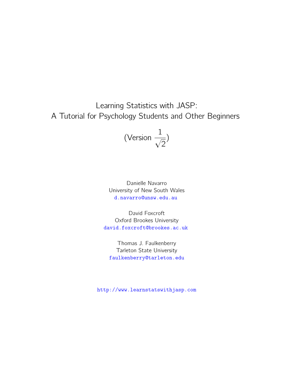 Learning Statistics with JASP: a Tutorial for Psychology Students and Other Beginners 1 (Version ? ) 2