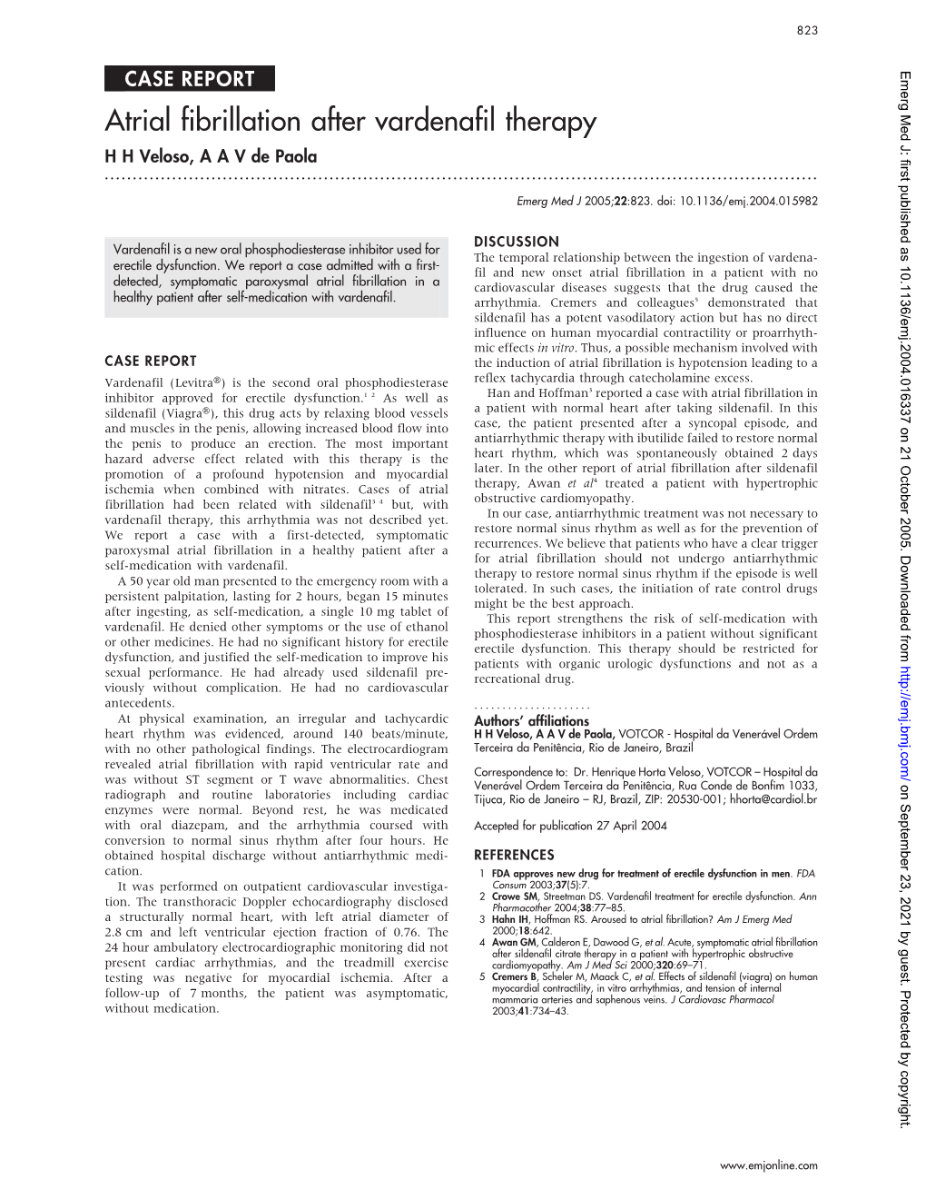 Atrial Fibrillation After Vardenafil Therapy H H Veloso, a a V De Paola