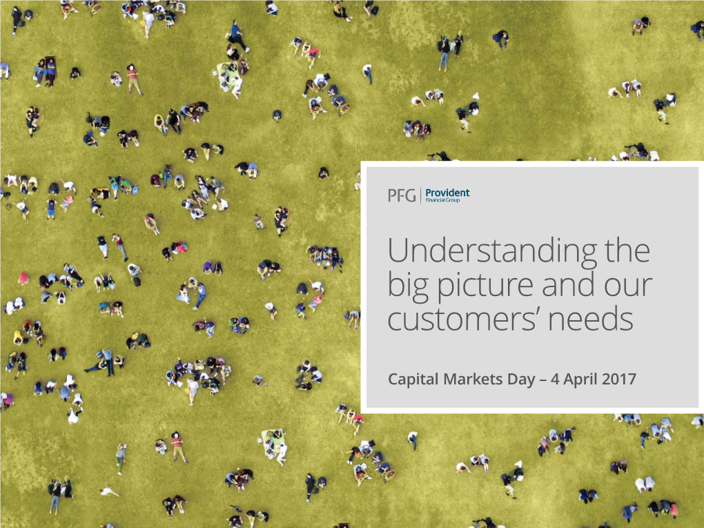 Understanding the Big Picture and Our Customers' Needs