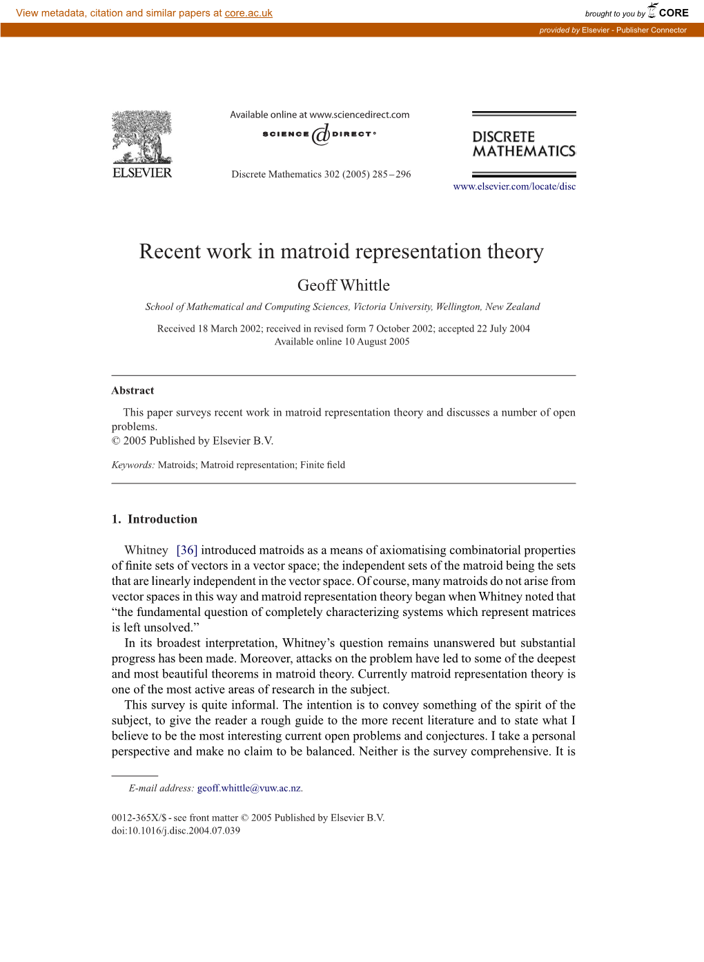 Recent Work in Matroid Representation Theory Geoff Whittle School of Mathematical and Computing Sciences, Victoria University, Wellington, New Zealand
