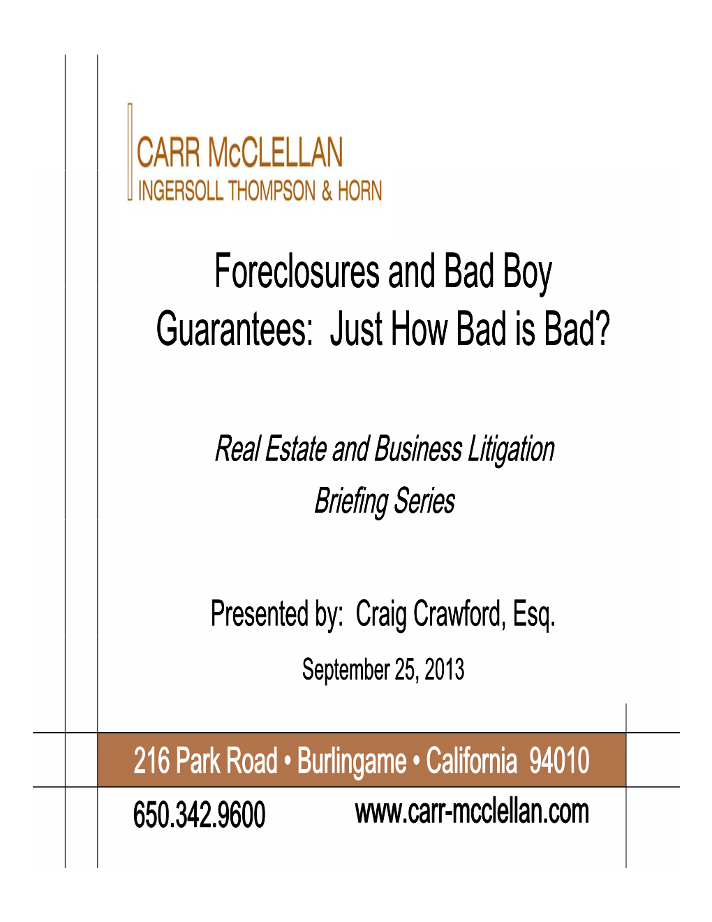 Foreclosures and Bad Boy Foreclosures