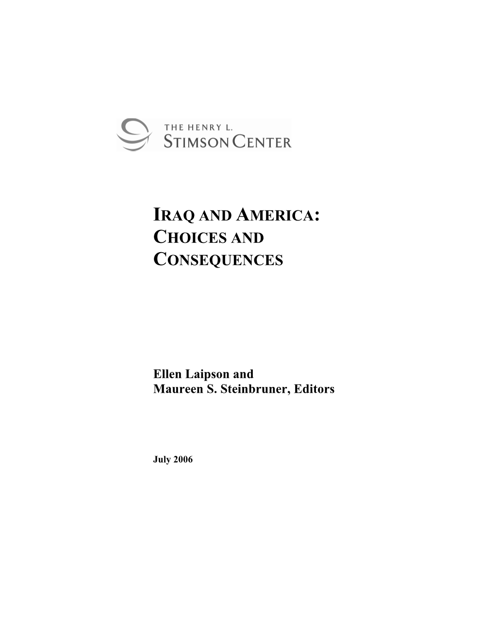 Iraq and America: Choices and Consequences