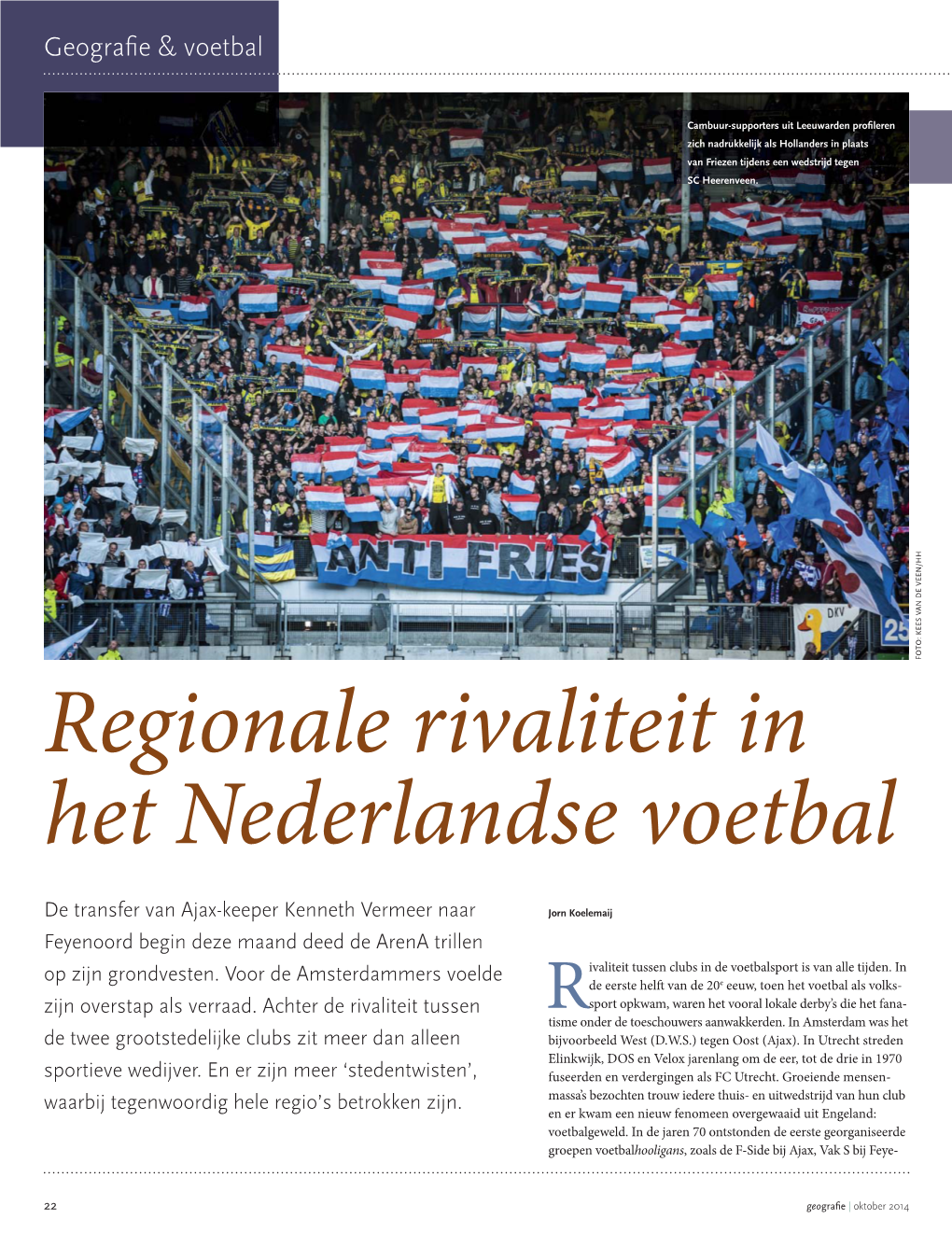 Regionale Rivaliteit in Het Nederlandse Voetbal