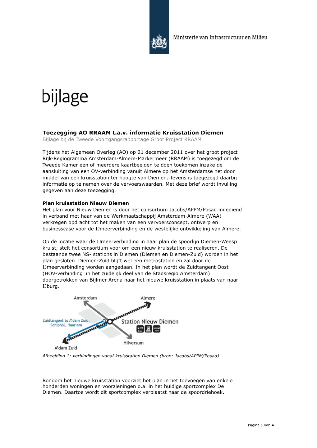 Toezegging AO RRAAM T.A.V. Informatie Kruisstation Diemen Bijlage Bij De Tweede Voortgangsrapportage Groot Project RRAAM