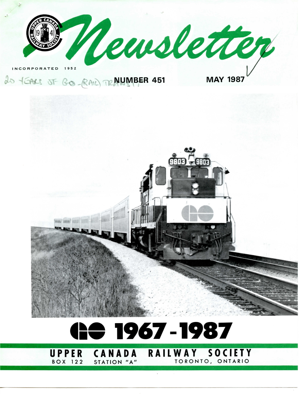 Lie 1967-1987 UPPER CANADA RAILWAY SOCIETY BOX 122 STATION "A" TORONTO, ONTARIO One of the Delights for Railfans Is the Use of Cab Units As Apcus