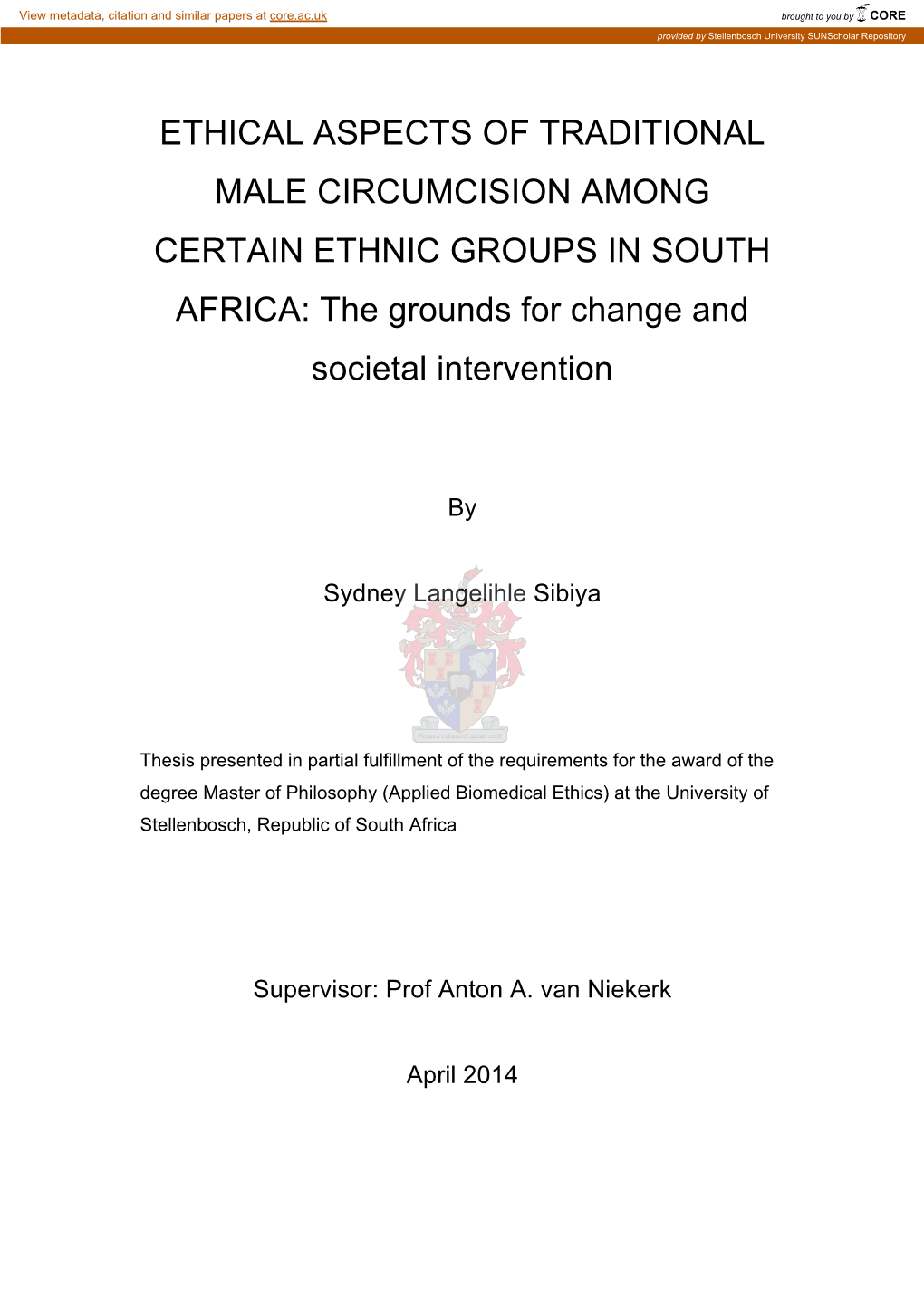 ETHICAL ASPECTS of TRADITIONAL MALE CIRCUMCISION AMONG CERTAIN ETHNIC GROUPS in SOUTH AFRICA: the Grounds for Change and Societal Intervention