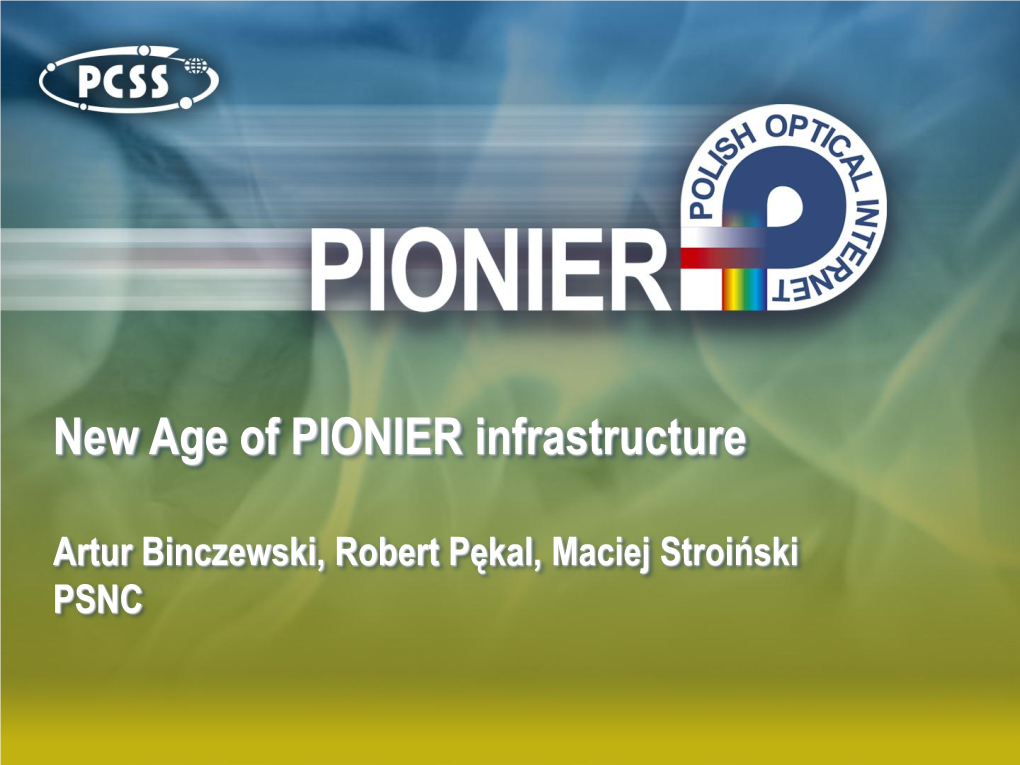 New Age of PIONIER Infrastructure