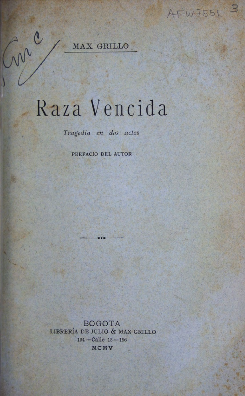 Raza Vencida : Tragedia En Dos Actos