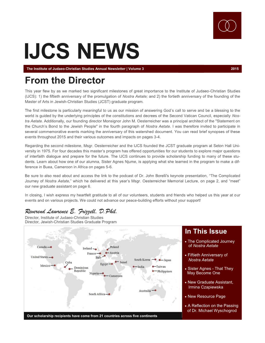 IJCS NEWS the Institute of Judaeo-Christian Studies Annual Newsletter | Volume 3 2015 from the Director