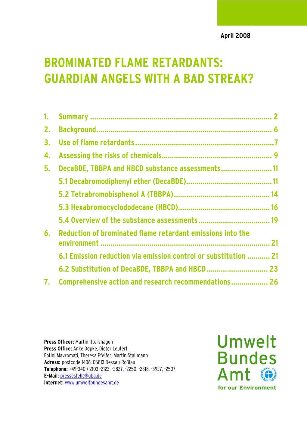 Brominated Flame Retardants: Guardian Angels with a Bad Streak?