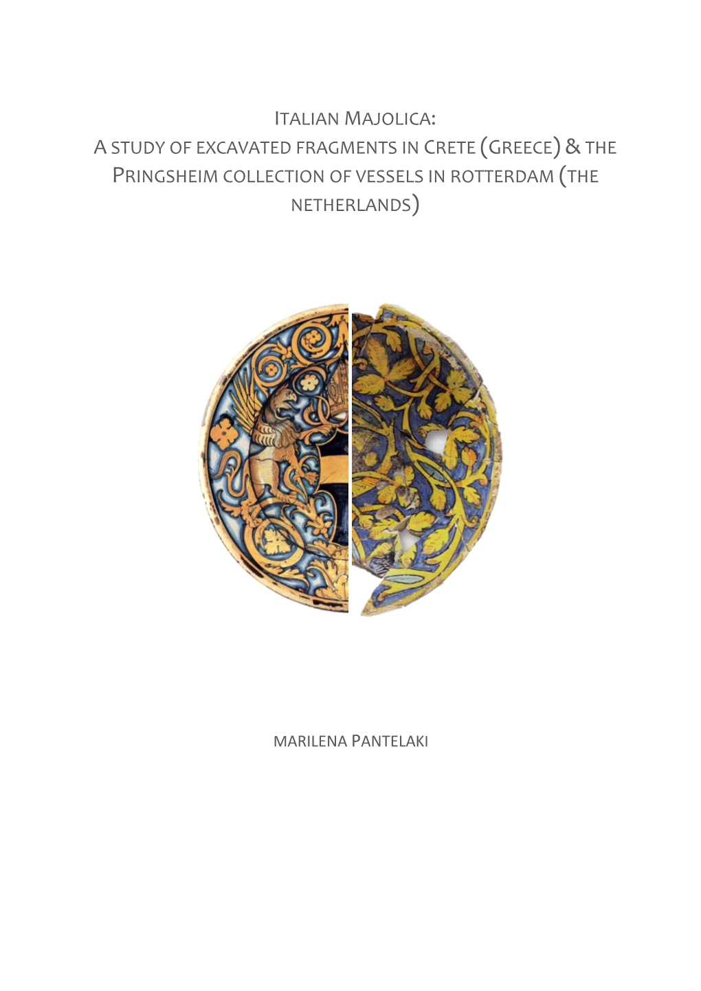 Italian Majolica: a Study of Excavated Fragments in Crete (Greece)&The