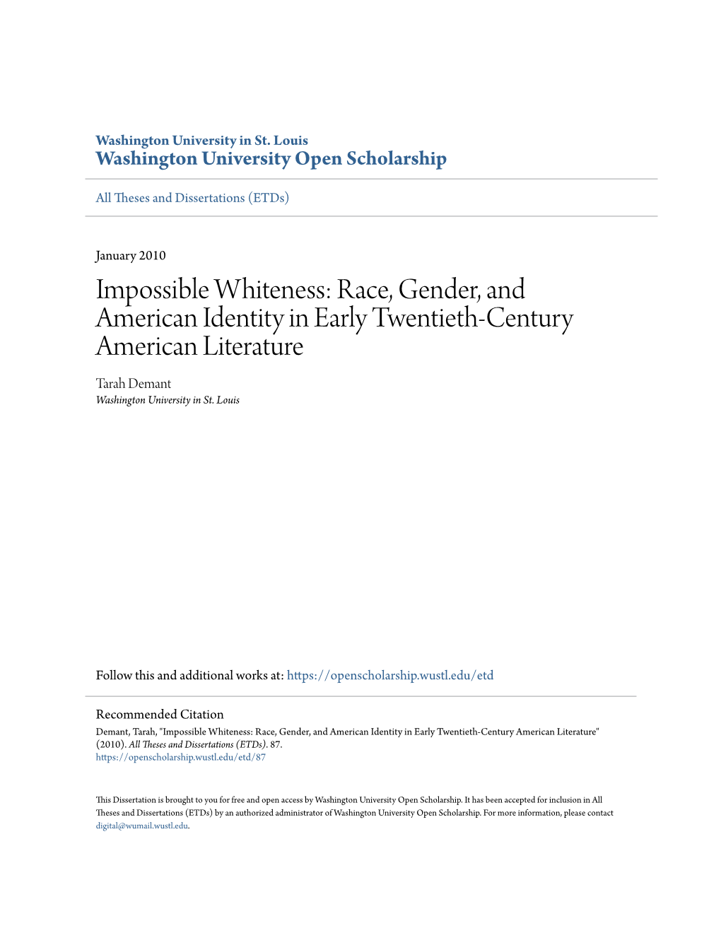 Impossible Whiteness: Race, Gender, and American Identity in Early Twentieth-Century American Literature Tarah Demant Washington University in St