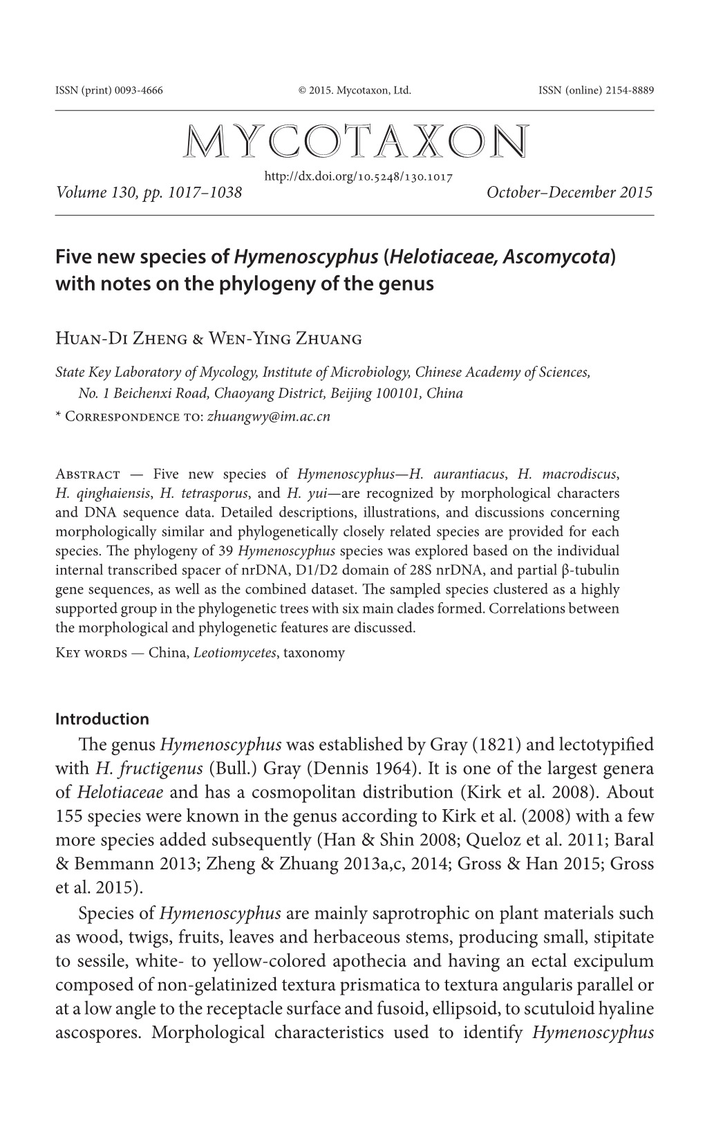 &lt;I&gt;Hymenoscyphus&lt;/I&gt; (&lt;I&gt;Helotiaceae, Ascomycota&lt;/I&gt;) with Notes on the Phylogeny Of