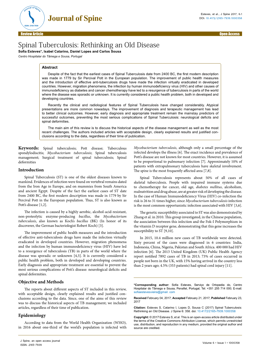 Spinal Tuberculosis: Rethinking an Old Disease Sofia Esteves*, Isabel Catarino, Daniel Lopes and Carlos Sousa Centro Hospitalar Do Tâmega E Sousa, Portugal