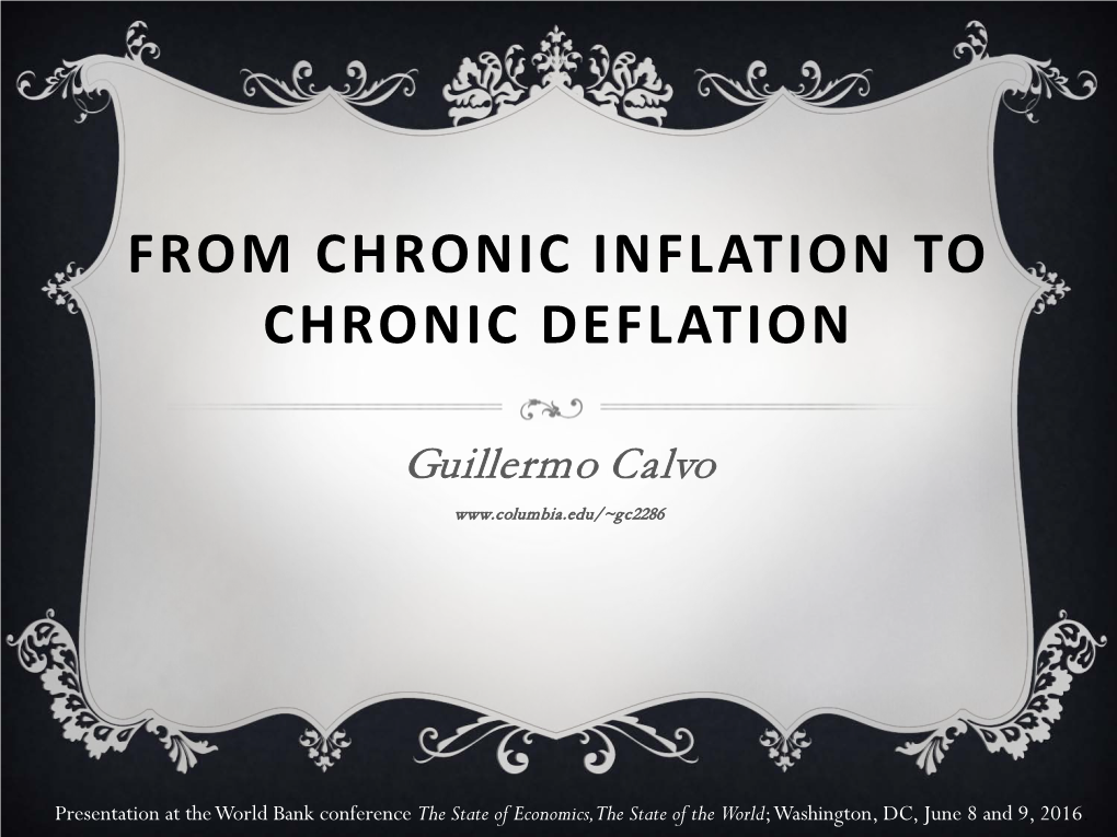 From Chronic Inflation to Chronic Deflation