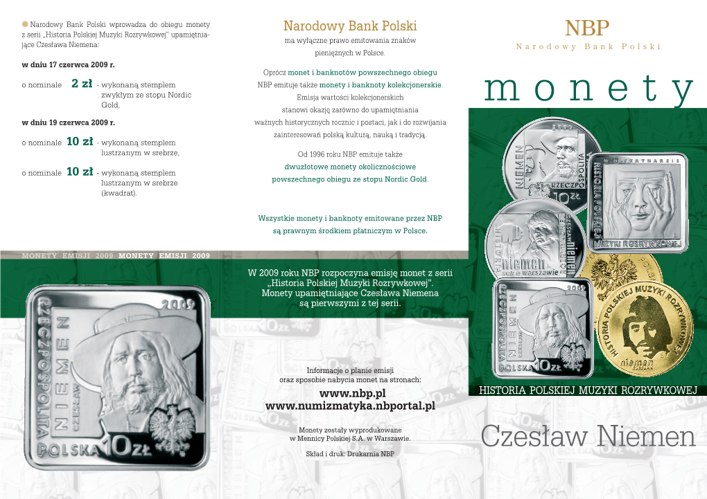 Monety Narodowy Bank Polski Z Serii „Historia Polskiej Muzyki Rozrywkowej” Upamiętnia- Ma Wyłączne Prawo Emitowania Znaków Jące Czesława Niemena: Pieniężnych W Polsce