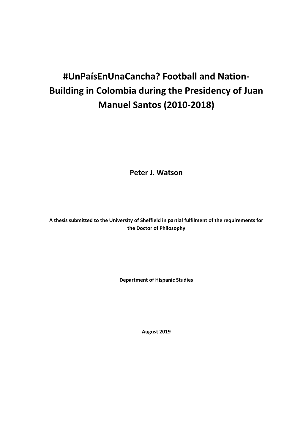 Football and Nation- Building in Colombia During the Presidency of Juan Manuel Santos (2010-2018)