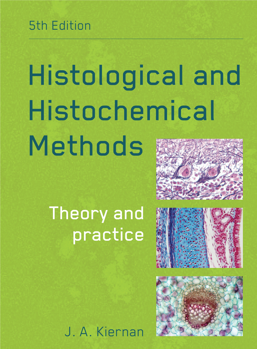 Histological and Histochemical Methods 5Th Edition Theory and Practice 5Th Edition