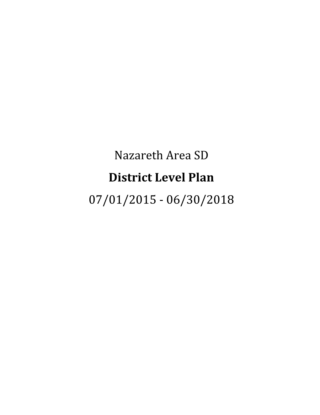 Nazareth Area SD District Level Plan 07/01/2015 ‐ 06/30/2018 2