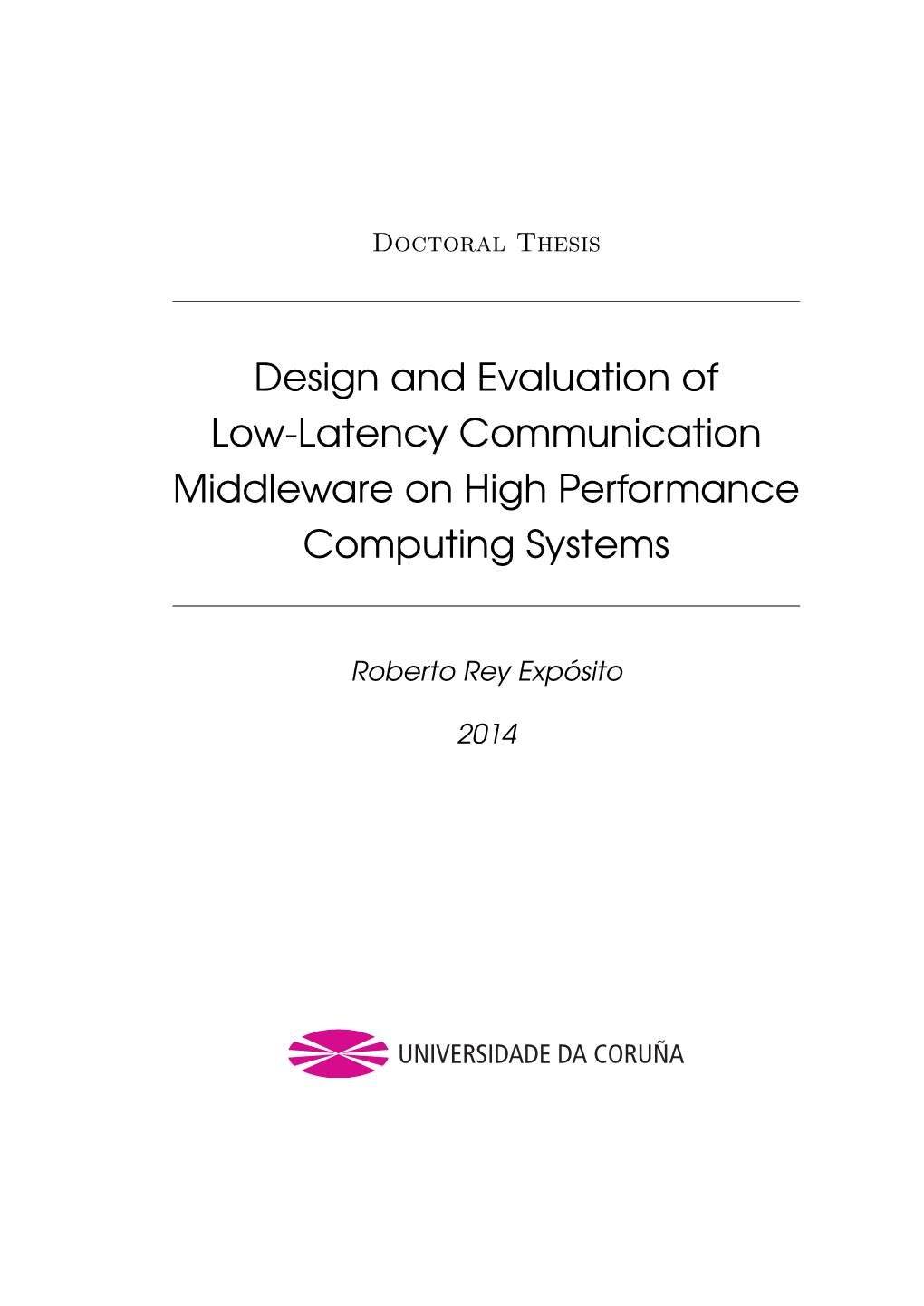 Design and Evaluation of Low-Latency Communication Middleware on High Performance Computing Systems