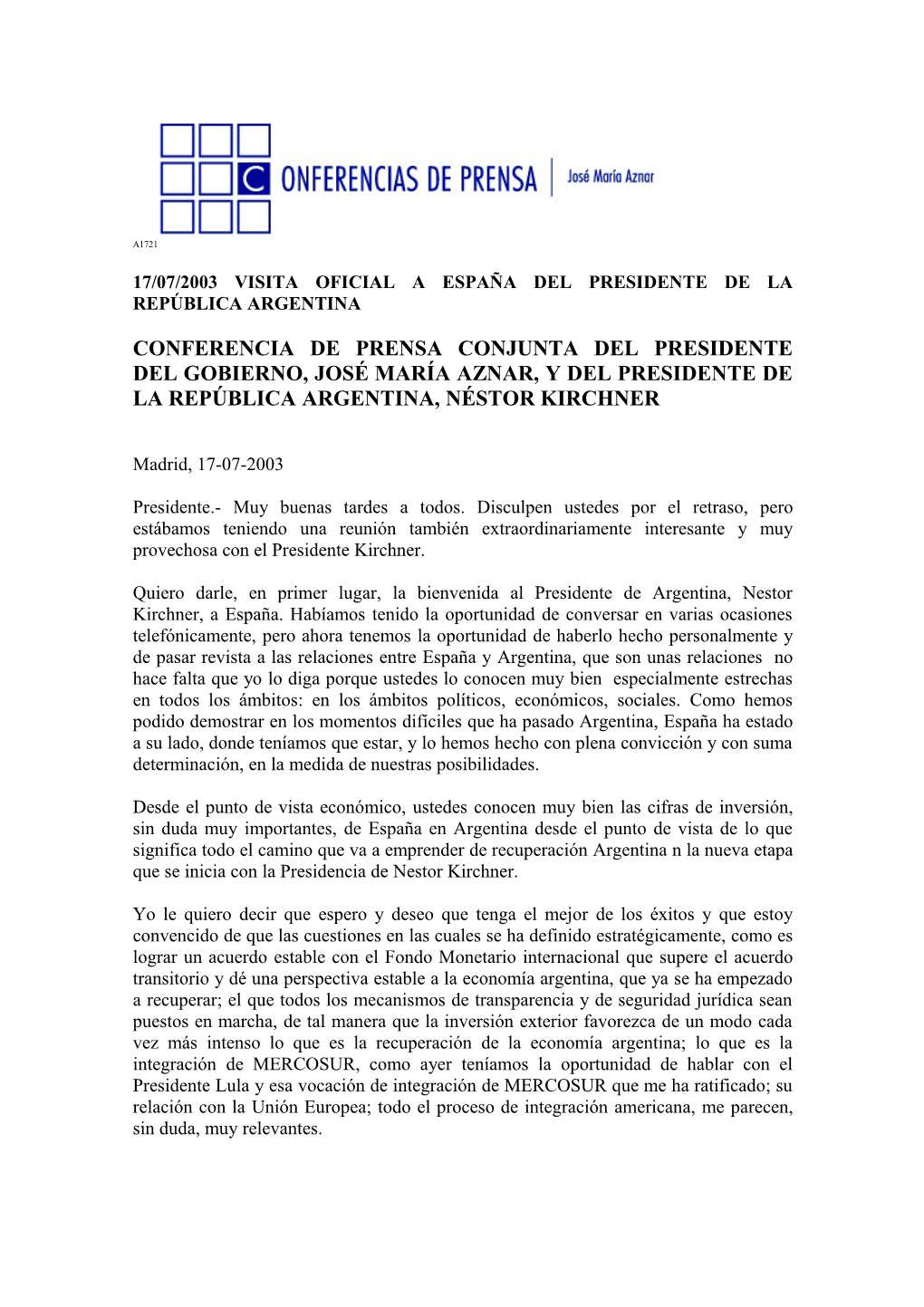 Conferencia De Prensa Conjunta Del Presidente Del Gobierno, José María Aznar, Y Del Presidente De La República Argentina, Néstor Kirchner