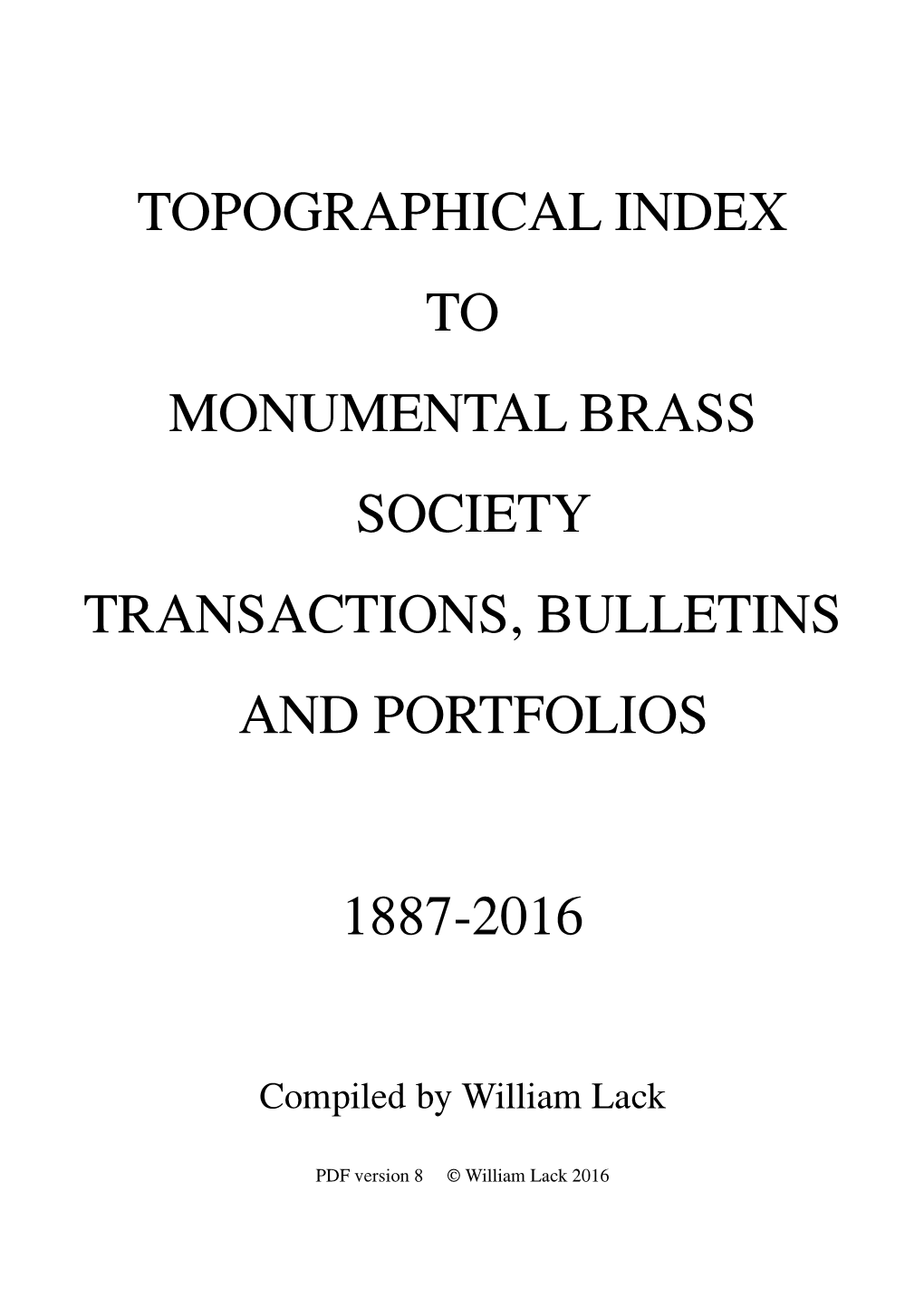 Topographical Index to Monumental Brass Society Transactions, Bulletins and Portfolios 1887-2016