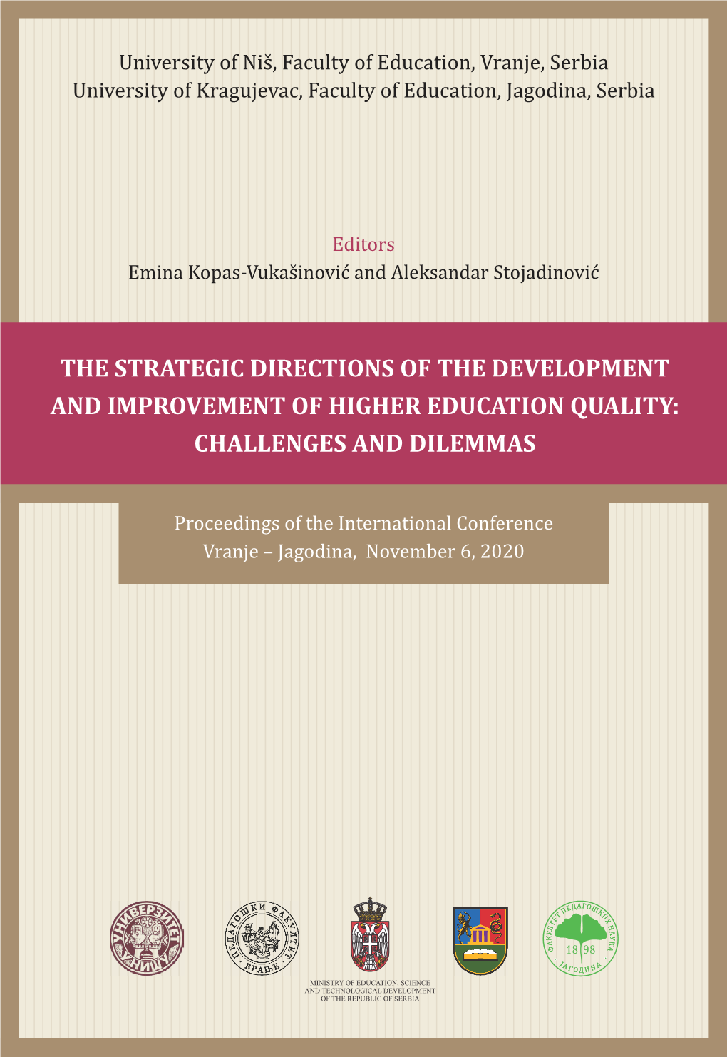 The Strategic Directions of the Development and Improvement of Higher Education Quality: Challenges and Dilemmas