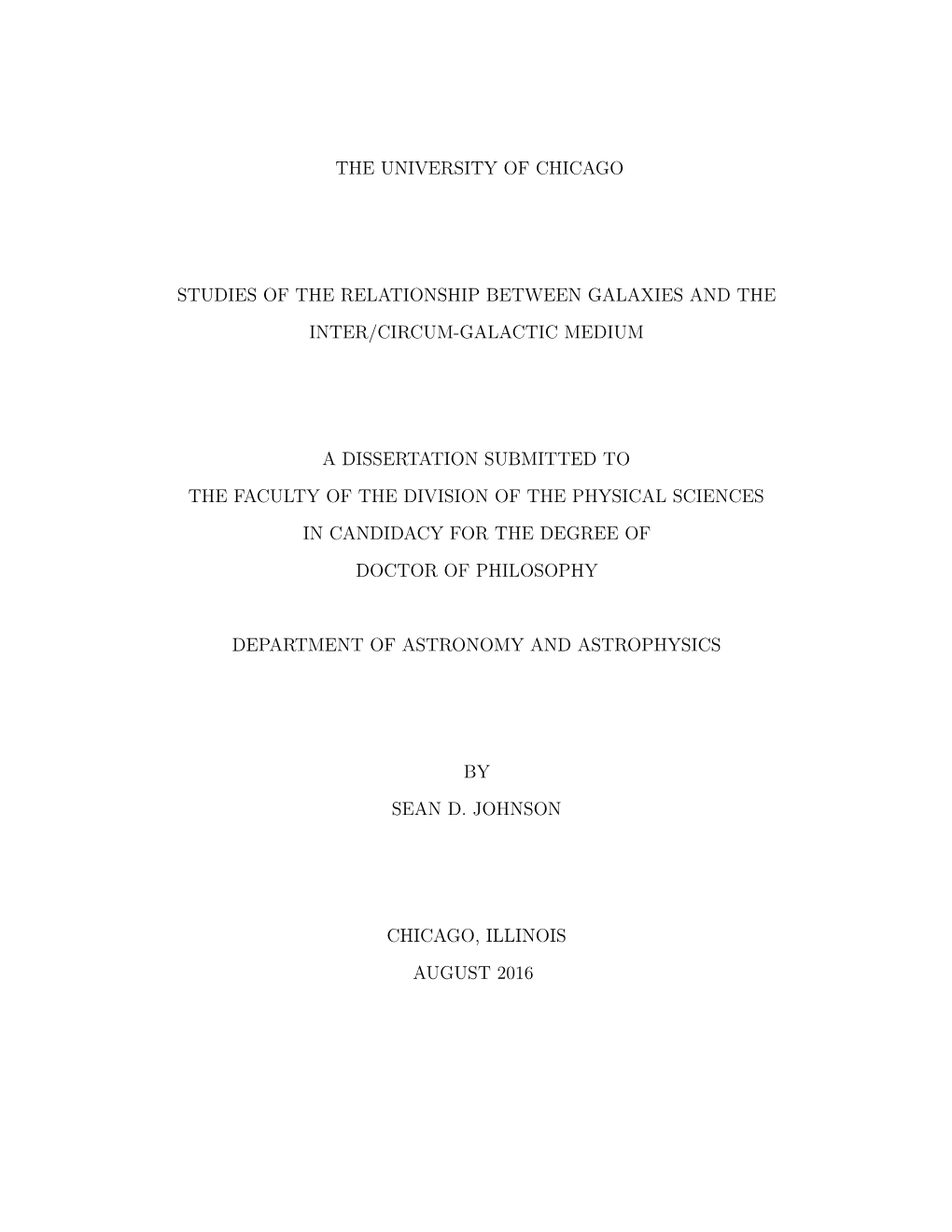 The University of Chicago Studies of the Relationship Between Galaxies and the Inter/Circum-Galactic Medium a Dissertation Submi