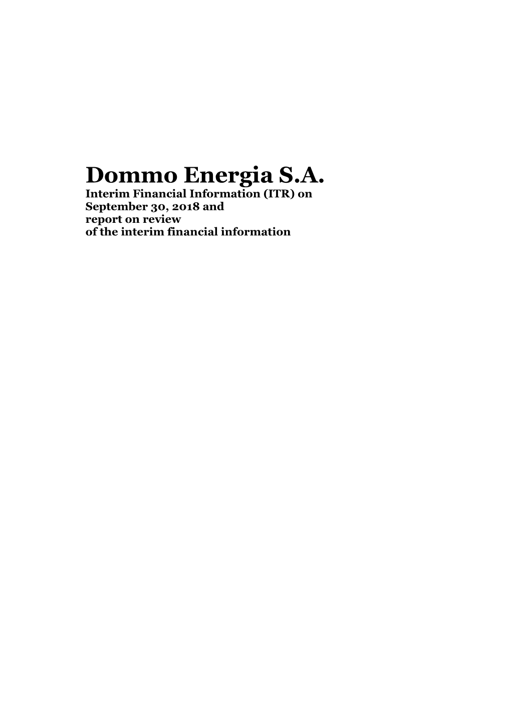 Dommo Energia S.A. Interim Financial Information (ITR) on September 30, 2018 and Report on Review of the Interim Financial Information