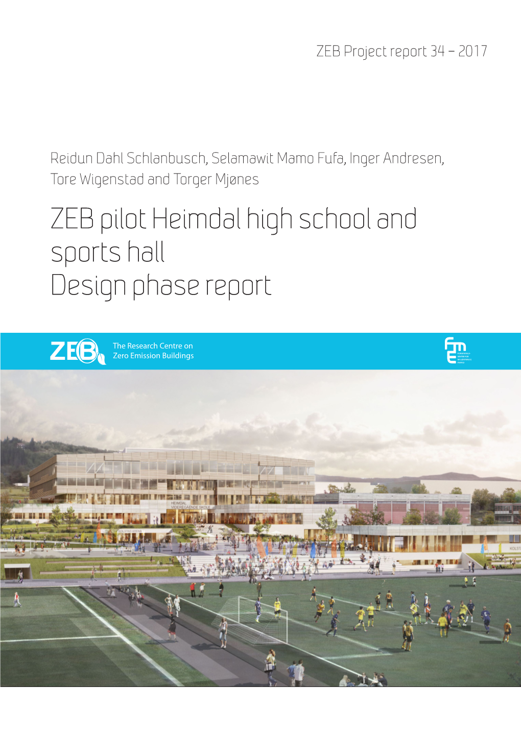 ZEB Pilot Heimdal High School and Sports Hall Design Phase Report