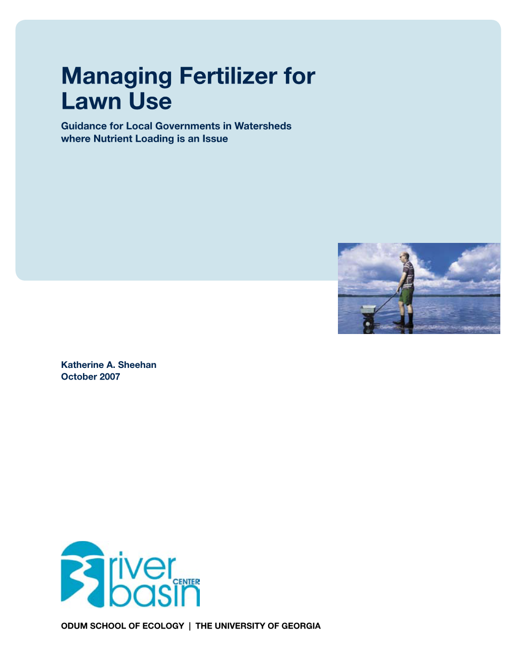 Managing Fertilizer for Lawn Use Guidance for Local Governments in Watersheds Where Nutrient Loading Is an Issue