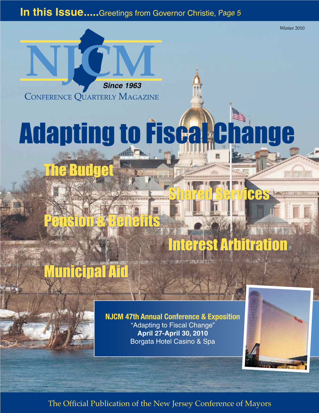 Adapting to Fiscal Change the Budget Shared Services Pension & Benefits Interest Arbitration Municipal Aid