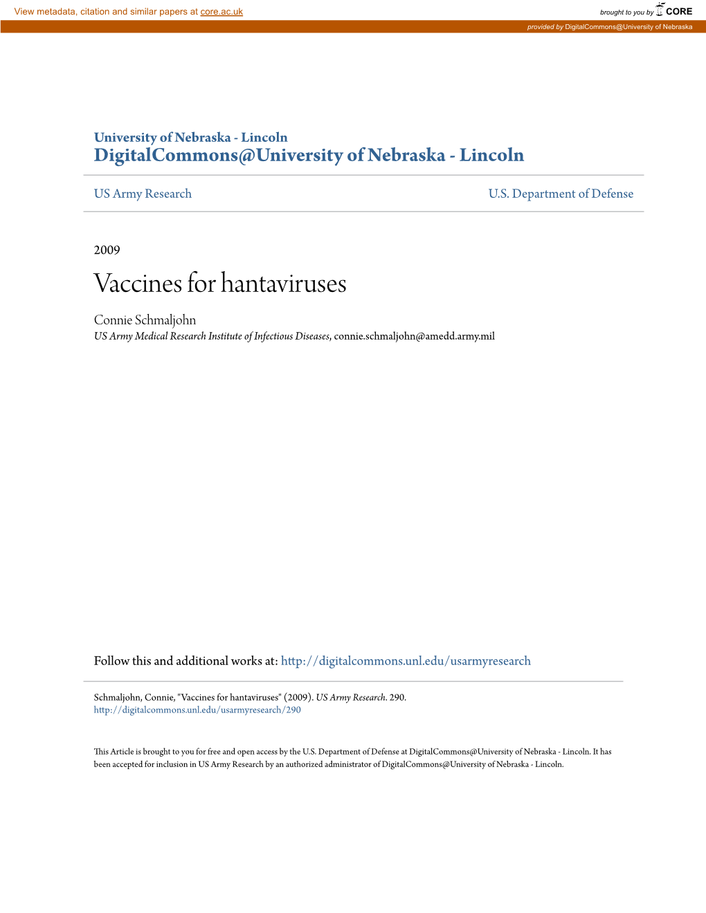 Vaccines for Hantaviruses Connie Schmaljohn US Army Medical Research Institute of Infectious Diseases, Connie.Schmaljohn@Amedd.Army.Mil