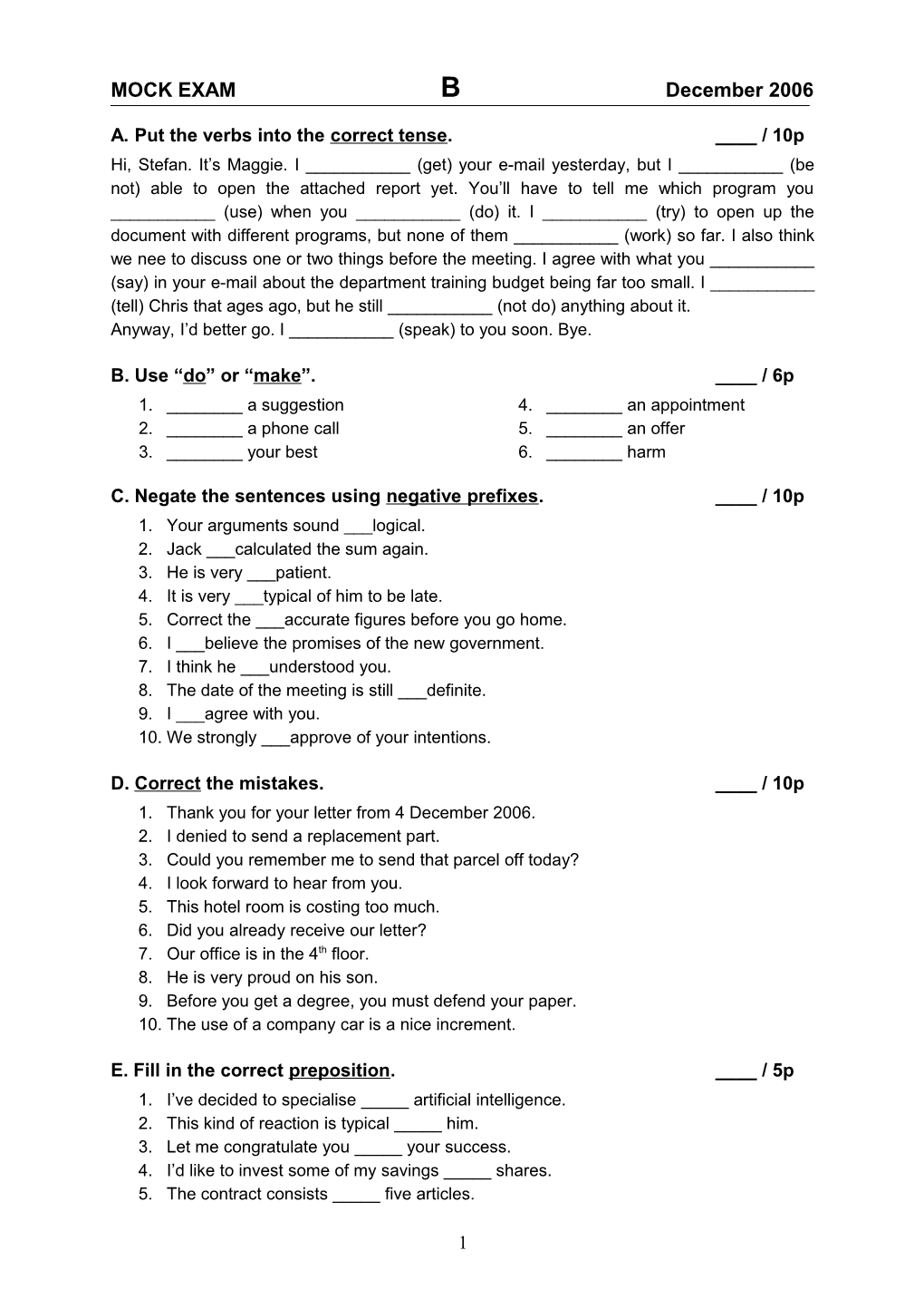 A. Put the Verbs Into the Correct Tense. ____ / 10P